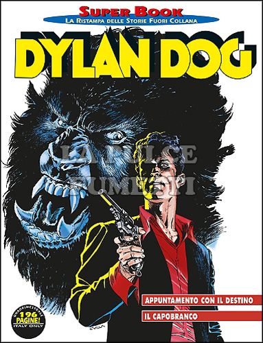 DYLAN DOG SUPER BOOK # 61: APPUNTAMENTO CON IL DESTINO - IL CAPOBRANCO